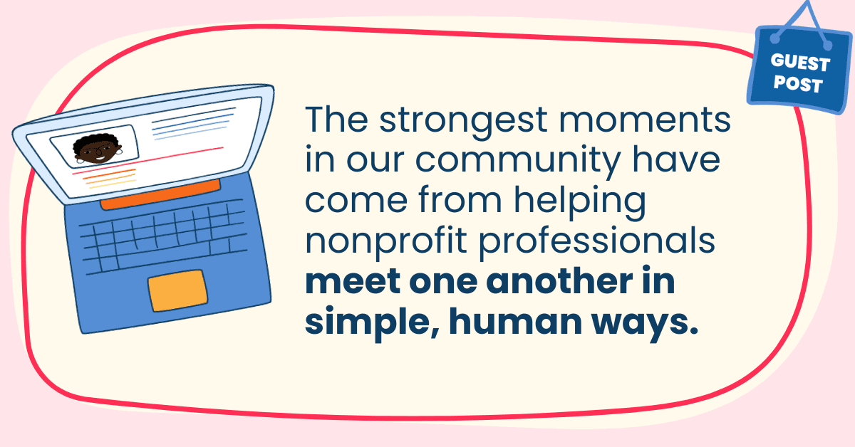 Blog header post: "The strongest moments in our community have come from helping nonprofit professionals meet one another in simple, human ways."