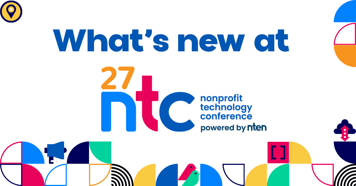 What's new at 27NTC Nonprofit Technology Conference powered by NTEN