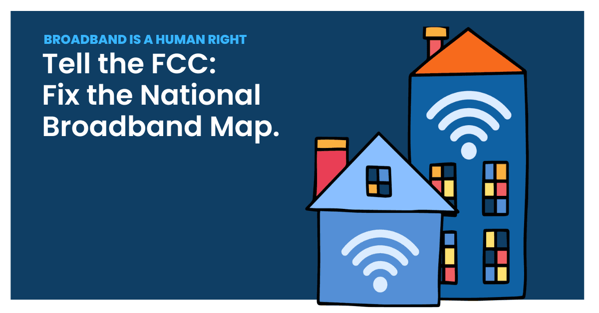 Illustrated buildings with WiFi symbols sit on a blue background. The text reads, "Tell the FCC: Fix the National Broadband Map."