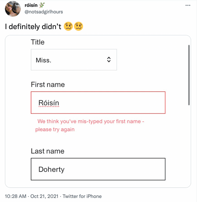 Tweet from an Irish user who is trying to fill out a form unsuccessfully since the form doesn’t recognize the accents in her name.