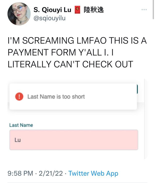 Tweet from S. Qiouyi Lu who is frustrated that she can’t purchase an item on a website because the form rejects that her last name is two characters.