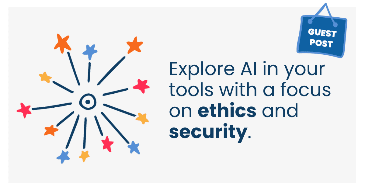 Explore AI in your tools with a focus on ethics and security.